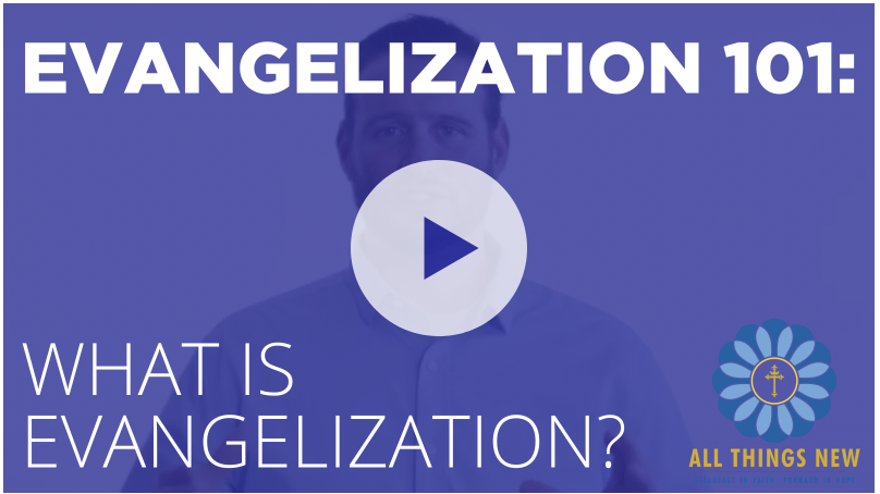 What is Evangelization?